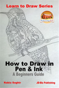 Title: How to Draw in Pen & Ink: A Beginners Guide, Author: Scott L. Greer