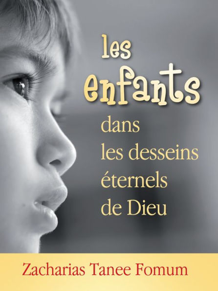 Les Enfants Dans Les Desseins Éternels de Dieu