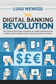 Title: The Digital Banking Revolution, Author: Luigi Wewege