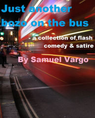 Title: Just Another Bozo On The Bus, Author: DJ Slasher