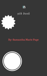 Title: 9th Book, Author: Samantha Marie Page