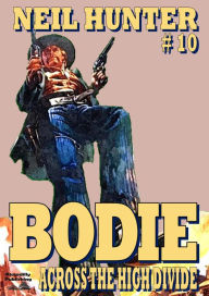 Title: Bodie 10: Across the Divide, Author: Neil Hunter