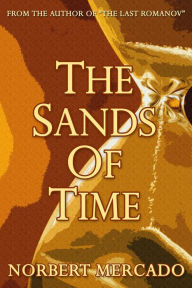 Title: The Sands Of Time, Author: Norbert Mercado