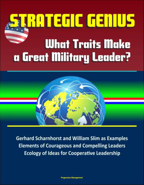 Strategic Genius: What Traits Make a Great Military Leader? Gerhard ...