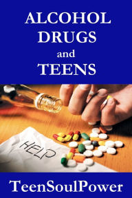 Title: Alcohol, Drugs, and Teens, Author: Maribeth