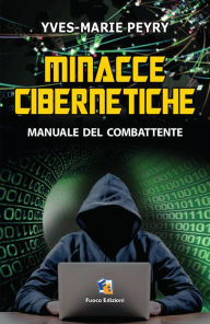 Title: Minacce cibernetiche, Author: Yves Marie Peyry