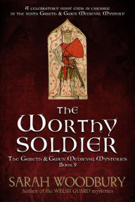 Title: The Worthy Soldier, Author: Sarah Woodbury