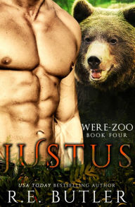 Title: Justus (Were Zoo Book Four), Author: R.E. Butler