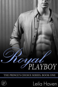 Title: Royal Playboy, Author: Leila Haven