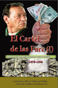 Title: El cartel de las Farc (I), Author: Luis Alberto Villamarin Pulido