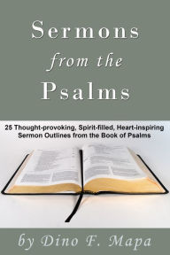 Title: Sermons from the Psalms, Author: Dino Mapa