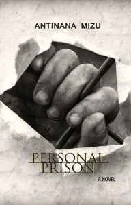 Title: Personal Prison, Author: Antinana Mizu