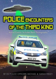 Title: Police Encounters Of The Third Kind, Author: Michael Feeley