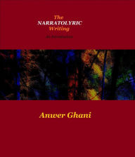 Title: The Narratolyric Writing, Author: Anwer Ghani