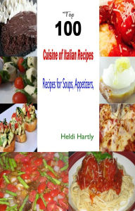 Title: Cuisine of Italian Recipes:Recipes for Soups, Appetizers,, Author: Kiyomitsu Ito