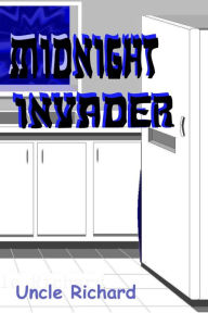 Title: Midnight Invader, Author: Uncle Richard