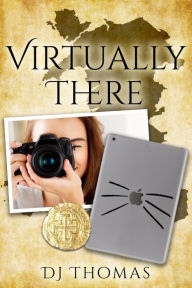 Title: Virtually There, Author: D J Thomas