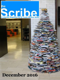 Title: The Scribe December 2016, Author: St. Louis Writers Guild