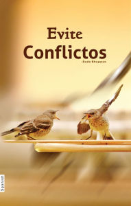 Title: Evite Conflictos (In Spanish), Author: Dada Bhagwan