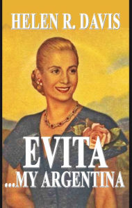 Title: Evita ... My Argentina, Author: Helen R. Davis