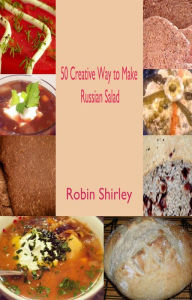 Title: 50 Creative Way to Make Russian Salad, Author: Kin