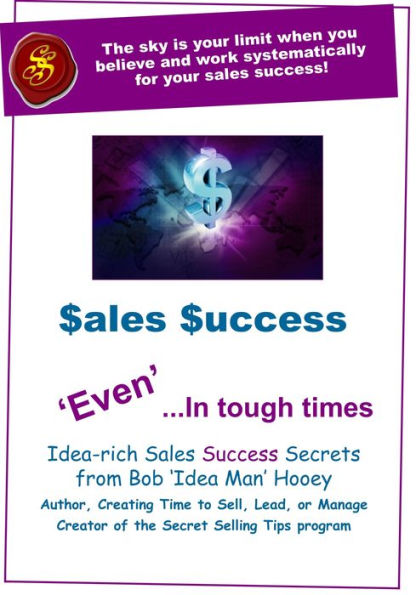 Sales Success, 'Even' in Tough Times