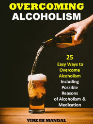 Title: Overcoming Alcoholism, Author: Rocky Burnette