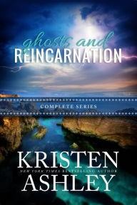 Title: Ghosts and Reincarnation Complete Series, Author: Kristen Ashley