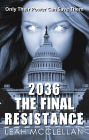 2036: The Final Resistance