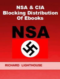 Title: NSA & CIA Blocking Distribution of Ebooks, Author: Richard Lighthouse