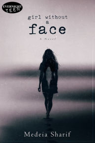 Title: Girl Without a Face, Author: Medeia Sharif