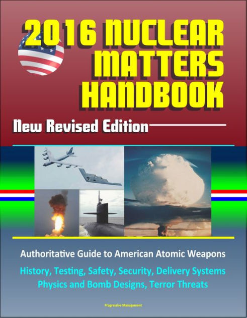 2016 Nuclear Matters Handbook: New Revised Edition, Authoritative Guide ...