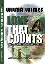 Title: Love that Counts: Relational Lessons in Activity Form, Author: Wilma Luimes