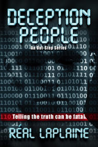 Title: Deception People: Telling the Truth can be Fatal, Author: Réal Laplaine