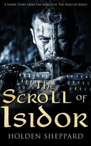 Title: The Scroll of Isidor, Author: Holden Sheppard