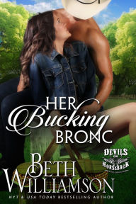 Title: Her Bucking Bronc, Author: Beth Williamson
