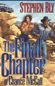 Title: The Final Chapter of Chance McCall, Author: Stephen Bly