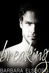 Title: Breaking (Book two in Fall and Break), Author: Barbara Elsborg