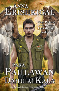 Title: Para Pahlawan Dahulu Kala (Indonesian Edition - Bahasa Indonesia), Author: Anna Erishkigal