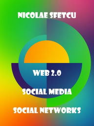 Title: Web 2.0 / Social Media / Social Networks, Author: Nicolae Sfetcu