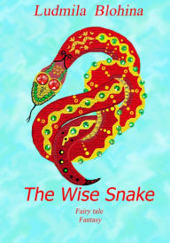 Title: The Wise Snake, Author: Ludmila Vasilevna Blohina