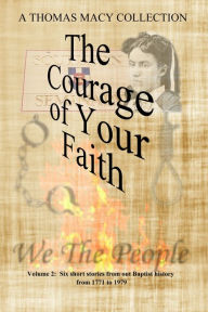 Title: The Courage of Your Faith, Volume 2, Author: Thomas Macy