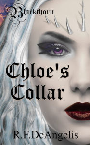 Title: On Leather Wings: Chloe's Collar, Author: R. F. DeAngelis