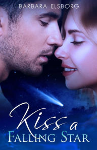 Title: Kiss a Falling Star, Author: Barbara Elsborg