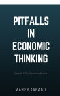 Pitfalls in Economic Thinking