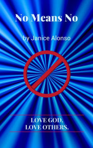 Title: No Means No, Author: Janice Alonso