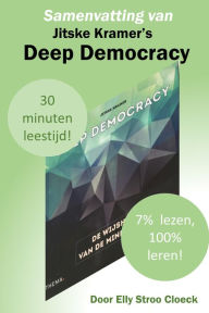 Title: Samenvatting van Jitske Kramer's Deep Democracy, Author: Elly Stroo Cloeck