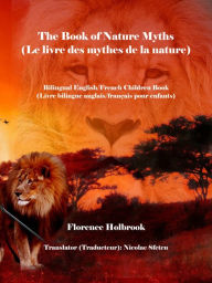 Title: The Book of Nature Myths (Le livre des mythes de la nature), Author: Nicolae Sfetcu