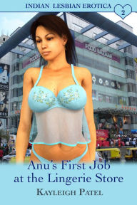 Title: Anu's First Job at the Lingerie Store, Author: Kayleigh Patel
