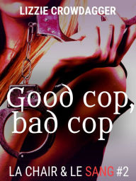 Title: Good Cop, Bad Cop, Author: Lizzie Crowdagger